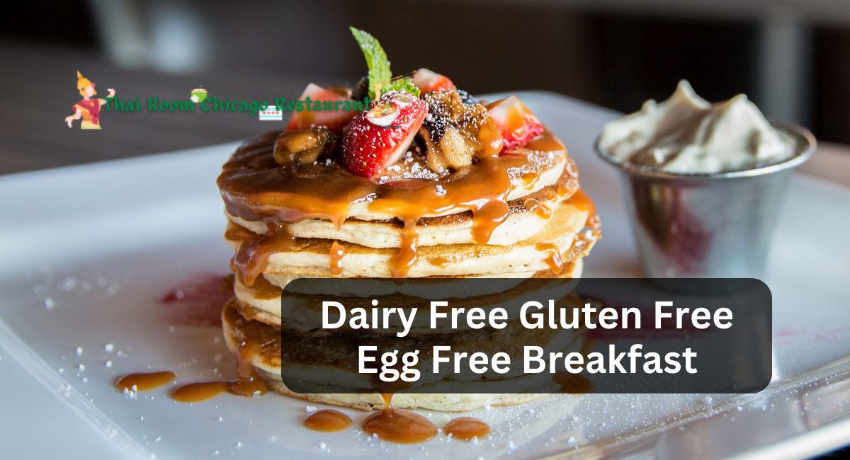 Dairy Free Gluten Free Egg Free Breakfast