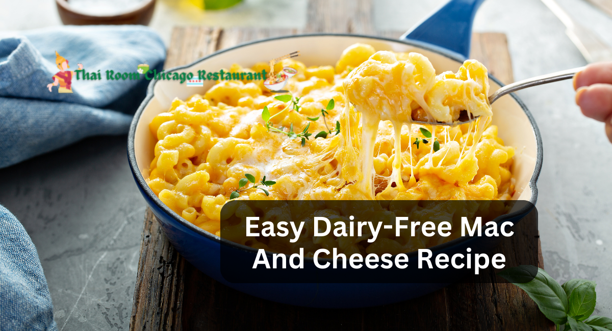 Easy Dairy-Free Mac And Cheese Recipe