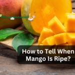How to Tell When Mango Is Ripe?